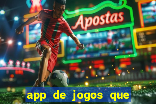 app de jogos que realmente pagam dinheiro